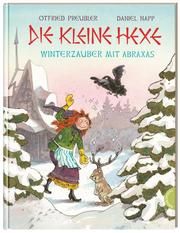 Die kleine Hexe: Winterzauber mit Abraxas Preußler, Otfried (Prof.)/Preußler-Bitsch, Susanne (Dr.) 9783522459570