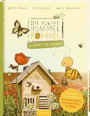 Die kleine Hummel Bommel schützt die Umwelt Sabbag, Britta/Kelly, Maite/Tourlonias, Joëlle 9783845836805