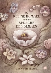 Die kleine Hummel und die Sprache der Blumen Seiferling, Dena 9783968260136