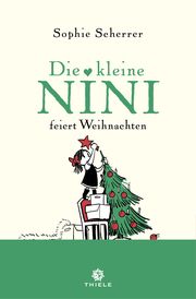 Die kleine Nini feiert Weihnachten Scherrer, Sophie 9783851795325