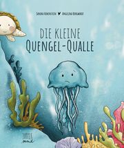 Die kleine Quengel-Qualle Hohenstein, Sandra 9783949239199