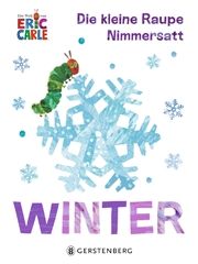 Die kleine Raupe Nimmersatt - Winter Carle, Eric 9783836961837