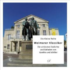 Die Kleine Reihe Bd. 34: Weimarer Klassiker Goethe, Johann Wolfgang von/Schiller, Friedrich von 9783937310572
