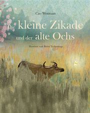 Die kleine Zikade und der alte Ochs Wenxuan, Cao 9783964281807