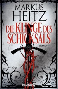 Die Klinge des Schicksals Heitz, Markus 9783426654484