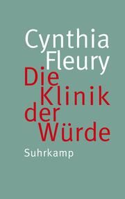 Die Klinik der Würde Fleury, Cynthia 9783518588185