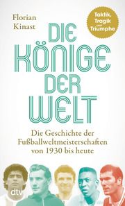 Die Könige der Welt Kinast, Florian 9783423351867