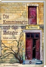 Die Kommissarin und der Metzger - Schrot und Korn Ohle, Bent 9783784356150