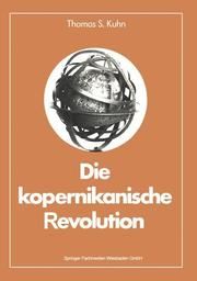 Die kopernikanische Revolution Kuhn, Thomas S 9783663019077