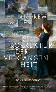 Die Korrektur der Vergangenheit Miller, Andrew 9783552073388