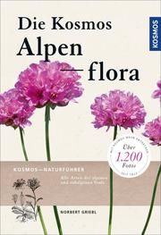Die Kosmos Alpenflora Griebl, Norbert 9783440157008