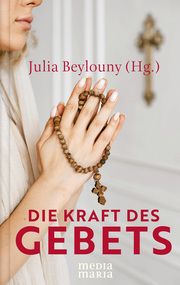 Die Kraft des Gebets Julia Beylouny 9783947931545