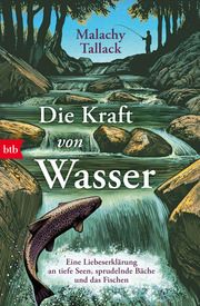 Die Kraft von Wasser Tallack, Malachy 9783442774807