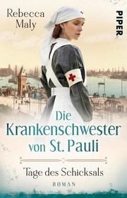 Die Krankenschwester von St. Pauli - Tage des Schicksals Maly, Rebecca 9783492315616