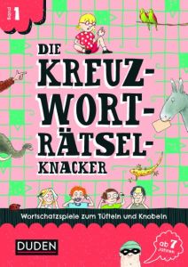 Die Kreuzworträtselknacker - ab 7 Jahren Band 1 Eck, Janine/Offermann, Kristina 9783411721030