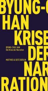 Die Krise der Narration Han, Byung-Chul 9783751805643