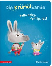 Die Krümelbande - Hallo Baby, fertig, los! Mersmeyer, Ulla 9783219119961