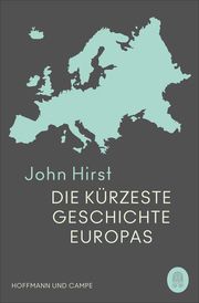 Die kürzeste Geschichte Europas Hirst, John 9783455015126