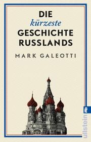 Die kürzeste Geschichte Russlands Galeotti, Mark 9783548068008
