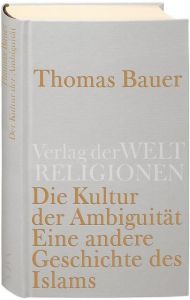 Die Kultur der Ambiguität Bauer, Thomas 9783458710332