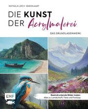 Die Kunst der Acrylmalerei - das Grundlagenwerk Lerch, Raffaela 9783745924503