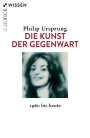 Die Kunst der Gegenwart Ursprung, Philip 9783406744716