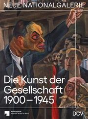 Die Kunst der Gesellschaft 1900-1945 Scholz, Dieter/Hiebert Grun, Irina/Jäger, Joachim u a 9783969120255