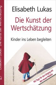 Die Kunst der Wertschätzung Lukas, Elisabeth (Prof. Dr.) 9783734612671