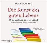 Die Kunst des guten Lebens Dobelli, Rolf 9783869524245
