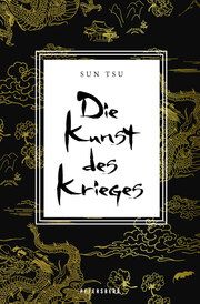 Die Kunst des Krieges Sun Tsu/Sunzi/Suntzu 9783755300205