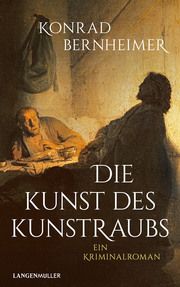 Die Kunst des Kunstraubs Bernheimer, Konrad 9783784436746