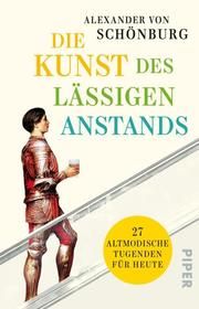 Die Kunst des lässigen Anstands von Schönburg, Alexander 9783492316323