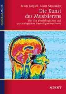 Die Kunst des Musizierens Altenmüller, Eckart/Klöppel, Renate 9783795787066