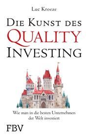 Die Kunst des Quality Investing Kroeze, Luc 9783959728133