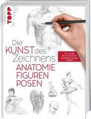 Die Kunst des Zeichnens - Anatomie, Figuren, Posen  9783772447570