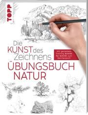 Die Kunst des Zeichnens - Natur Übungsbuch frechverlag 9783772447631