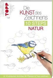 Die Kunst des Zeichnens 10 Steps - Natur Woodin, Mary 9783772483929