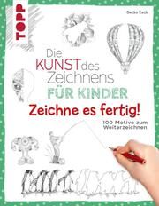 Die Kunst des Zeichnens für Kinder Zeichne es fertig! Keck, Gecko 9783735890566