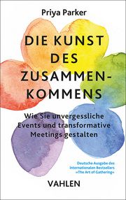 Die Kunst des Zusammenkommens - The Art of Gathering Parker, Priya 9783800675982