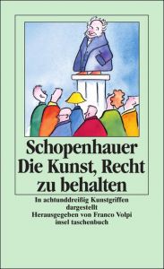 Die Kunst, Recht zu behalten Schopenhauer, Arthur 9783458333586