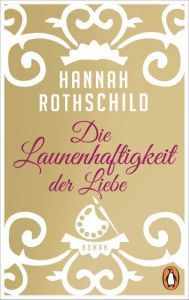Die Launenhaftigkeit der Liebe Rothschild, Hannah 9783328102045