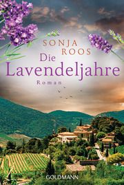 Die Lavendeljahre Roos, Sonja 9783442491858