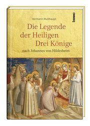 Die Legende der Heiligen Drei Könige Multhaupt, Hermann 9783746264493