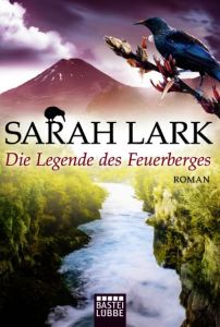 Die Legende des Feuerberges Lark, Sarah 9783404174324