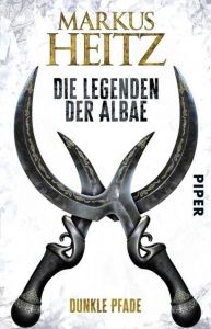 Die Legenden der Albae - Dunkle Pfade Heitz, Markus 9783492281768