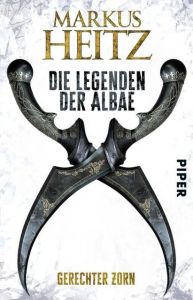 Die Legenden der Albae - Gerechter Zorn Heitz, Markus 9783492281744