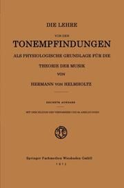 Die Lehre von den Tonempfindungen als Physiologische Grundlage für die Theorie der Musik Helmholtz, Hermann von 9783663184829