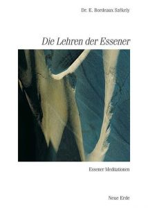 Die Lehren der Essener Edmond Bordeaux Szekely (Dr.)/Bruno Martin/Susanne Schaup 9783890601311