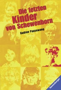 Die letzten Kinder von Schewenborn Pausewang, Gudrun 9783473580071