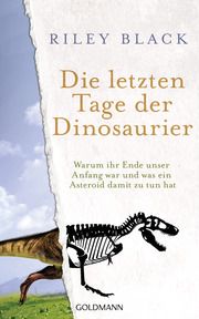 Die letzten Tage der Dinosaurier Black, Riley 9783442316748